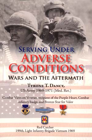 Source: Dancy, Tyrone T. Serving Under Adverse Conditions: Wars and the Aftermath. Bloomington, IN: AuthorHouse, 2005.