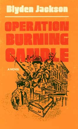 Source: Jackson, Blyden. Operation Burning Candle. New York, NY: The Third Press, 1973.